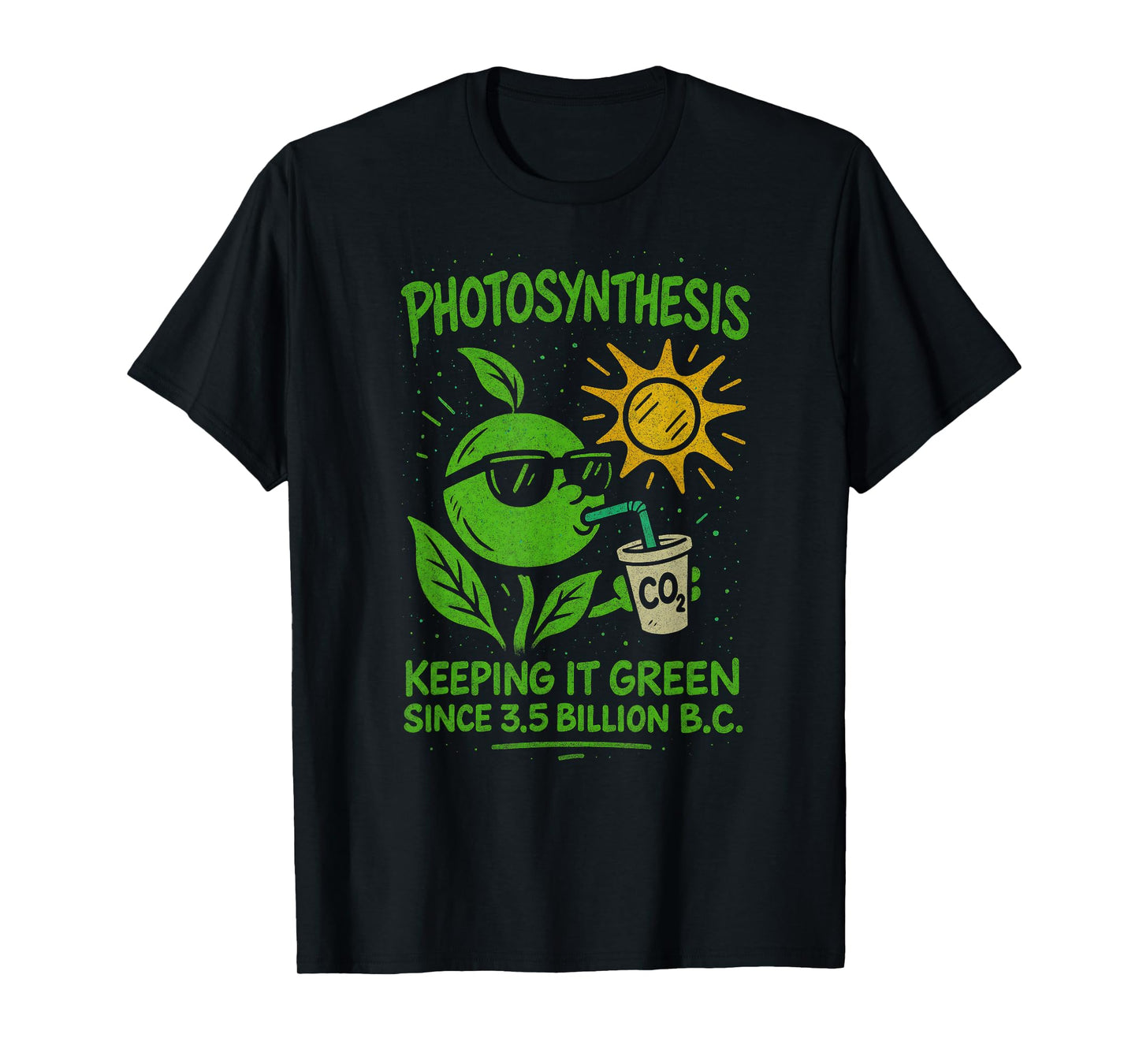 Funny Photosynthesis - Keeping It Green ecology biology T-Shirt