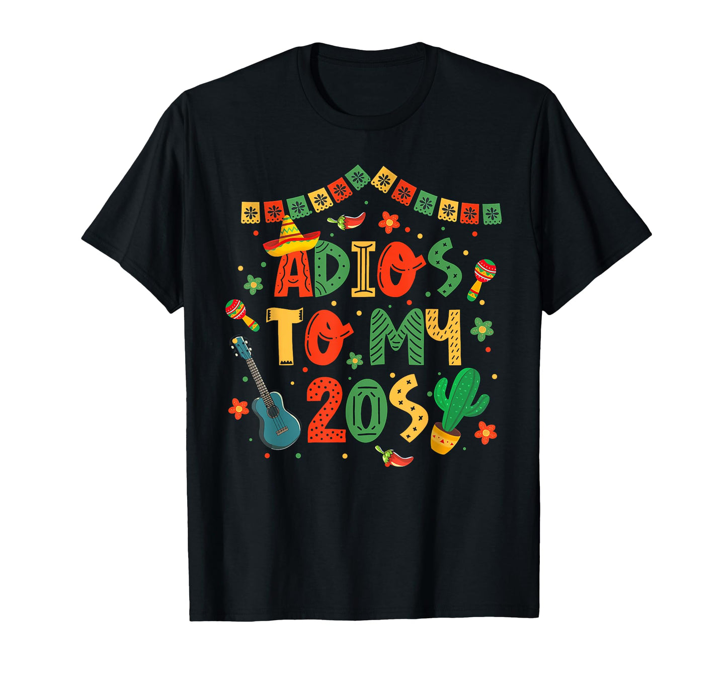 Adios To My 20s Decorations 30th Birthday Cinco De Mayo T-Shirt