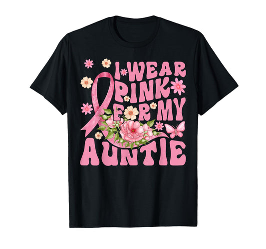 I Wear Pink For My Auntie Breast Cancer Support For Aunt T-Shirt