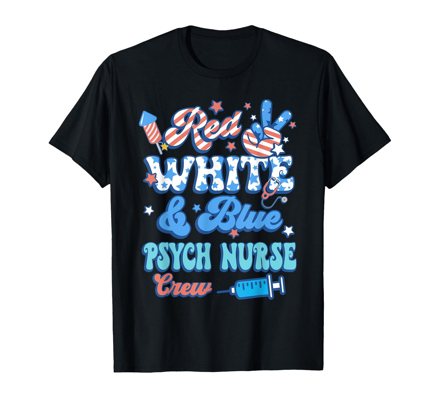 Groovy Red White Blue Psych Nurse Crew 4th Of July Women Men T-Shirt