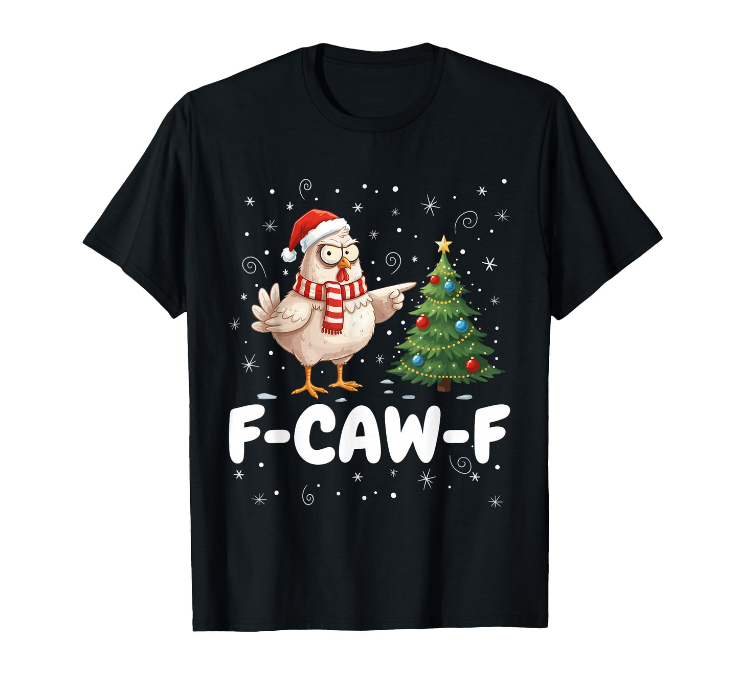 F-Caw-F Christmas Chicken Santa Hat Christmas Tree Funny T-Shirt