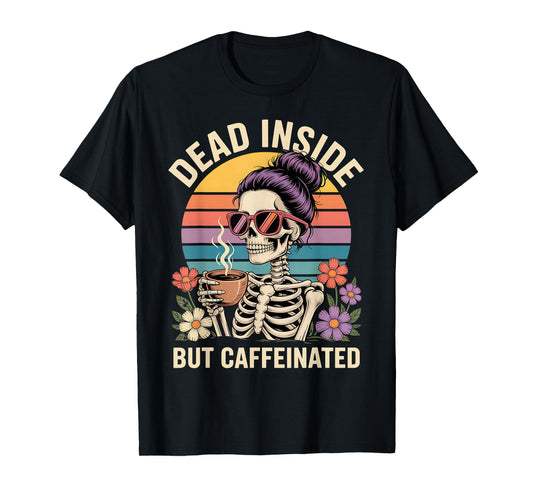 Dead Inside But Caffeinated Retro Sunset Skeleton Coffee T-Shirt
