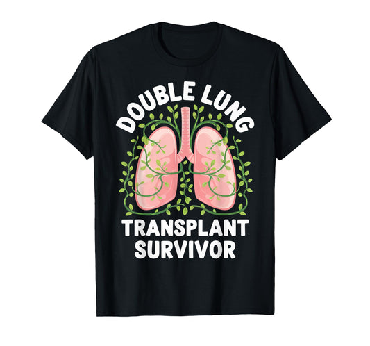 Double Lung Transplant Survivor T-Shirt