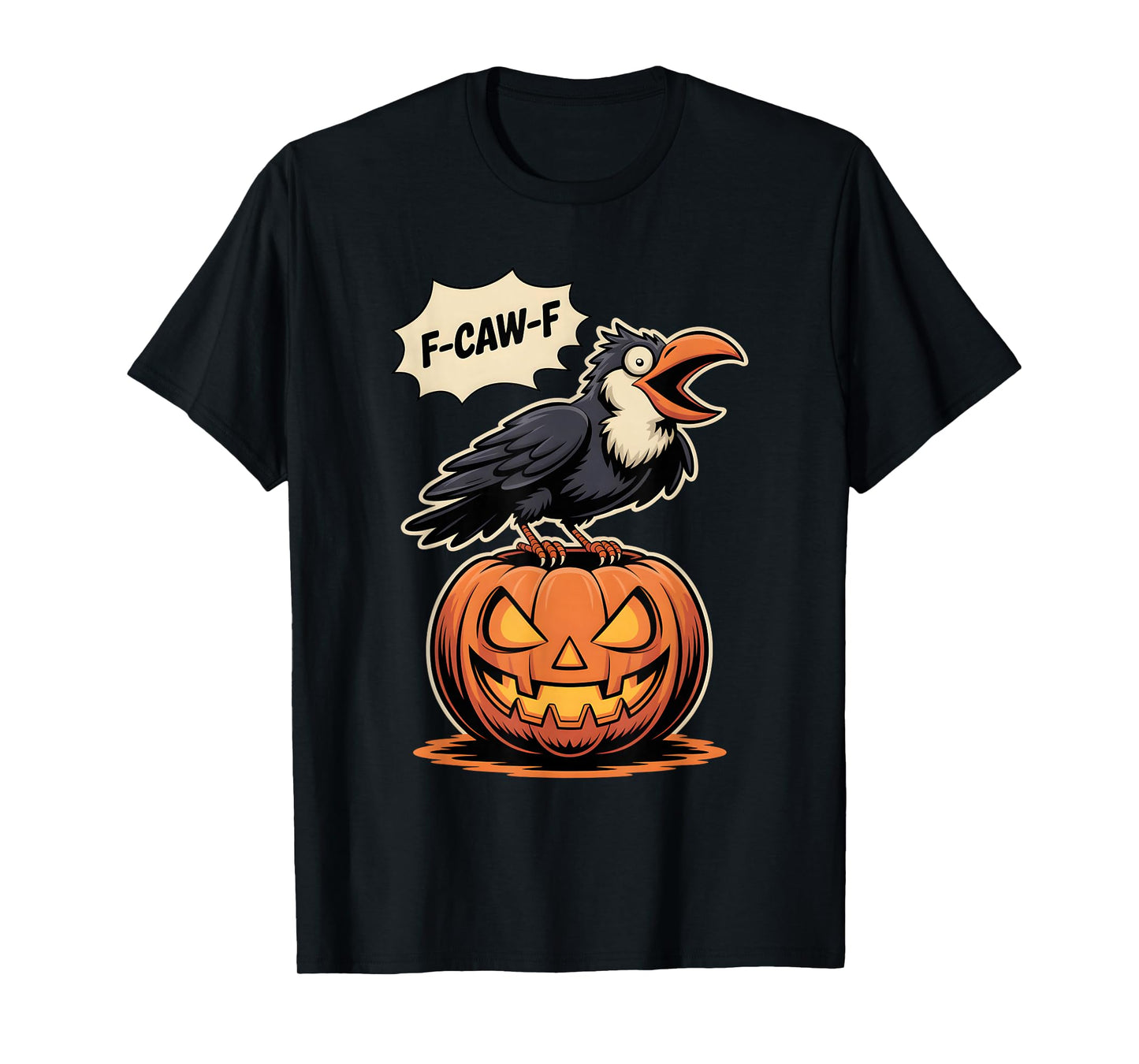 F-Caw-F Crow Funny Halloween Pumpkin Cartoon T-Shirt