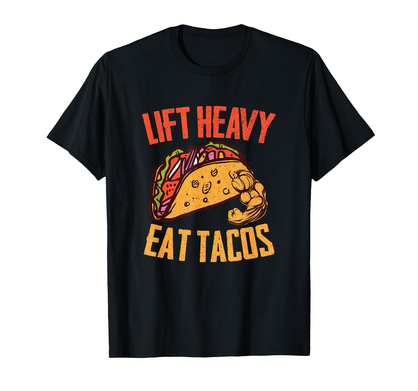 Lift Heavy Eat Tacos | Gym Fitness Weights Workout Gym Wear T-Shirt
