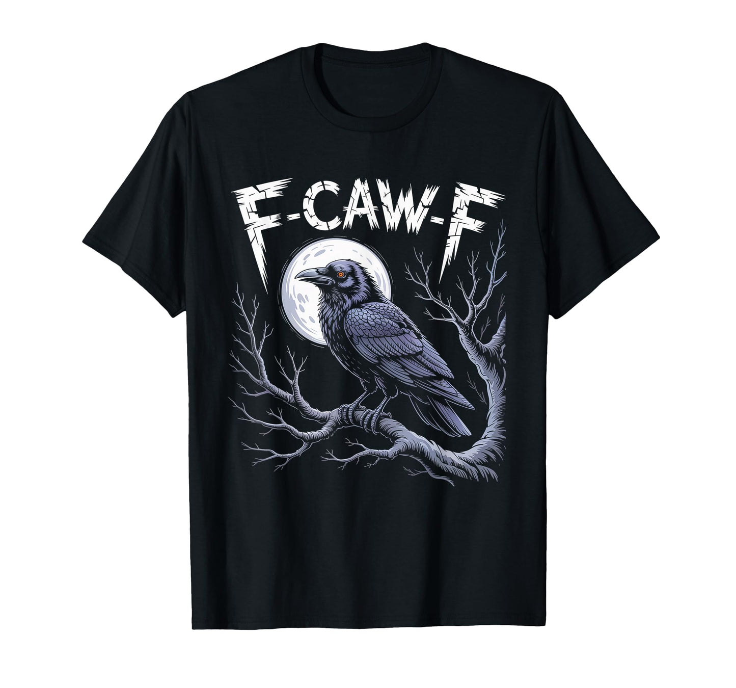 Black Crow, F-Caw-F Funny Black Bird T-Shirt