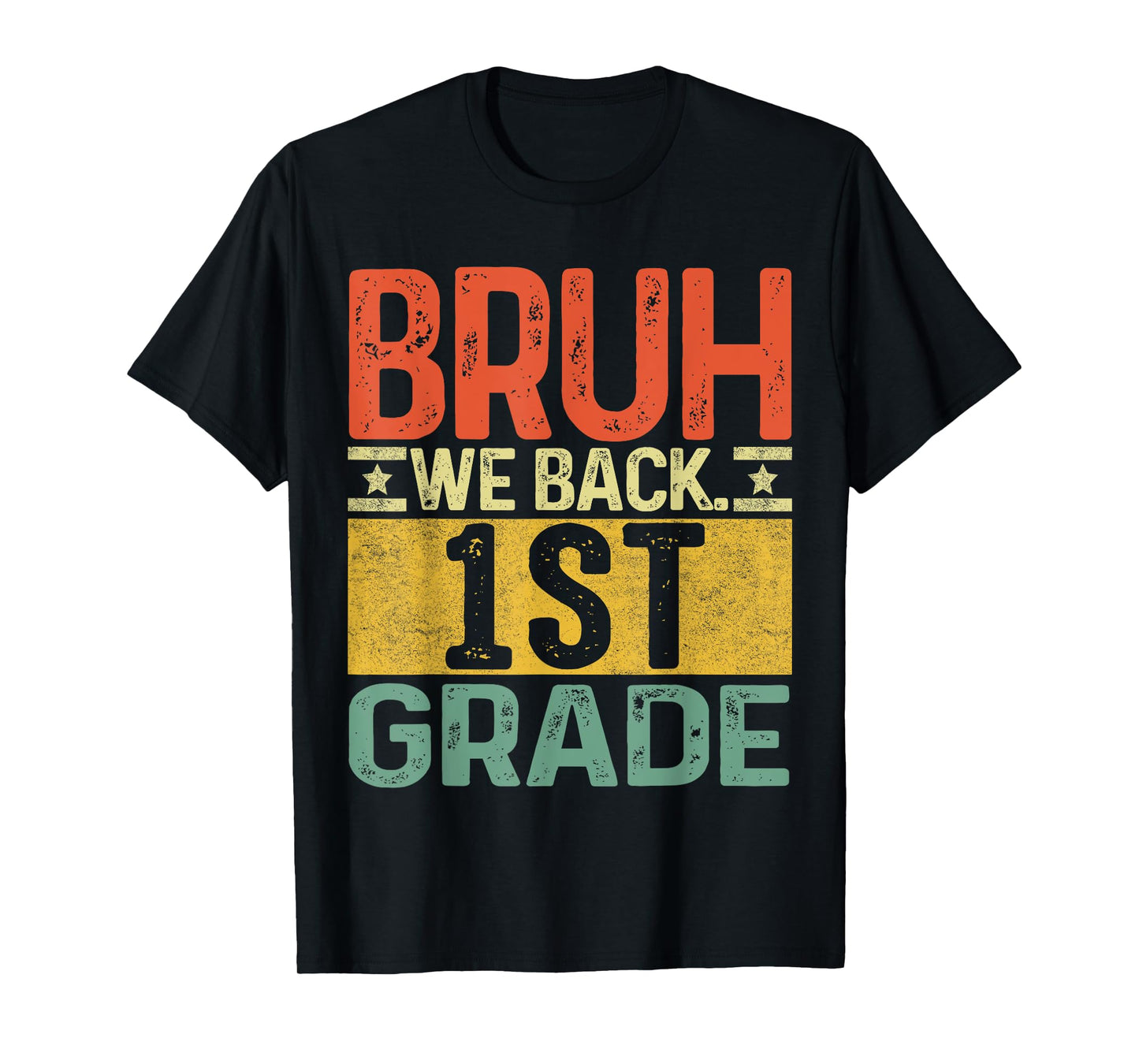 Bruh We Back 1st Grade First Day Of School Teachers Boys T-Shirt