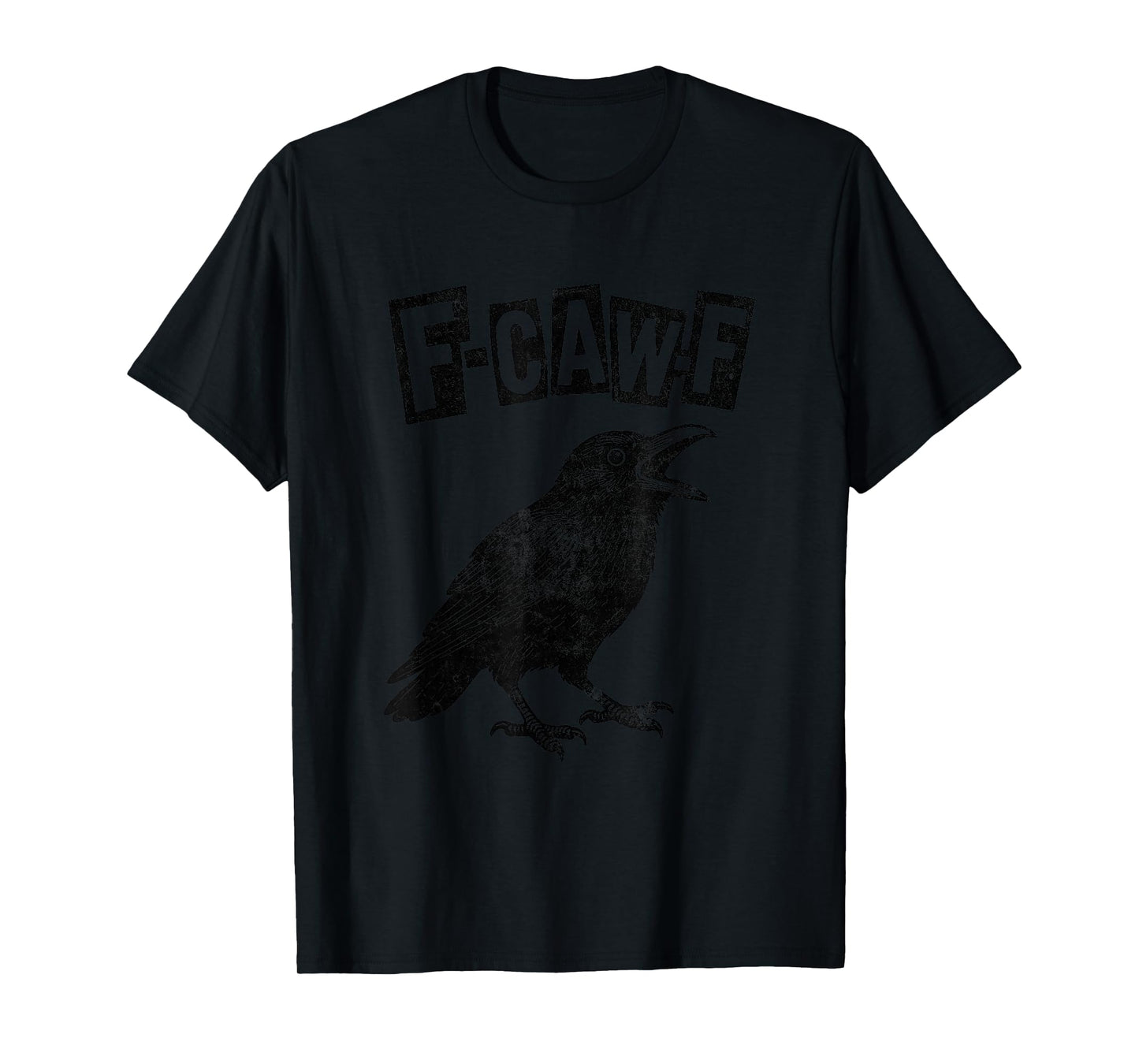 Funny F-CAW-F Crow T-Shirt