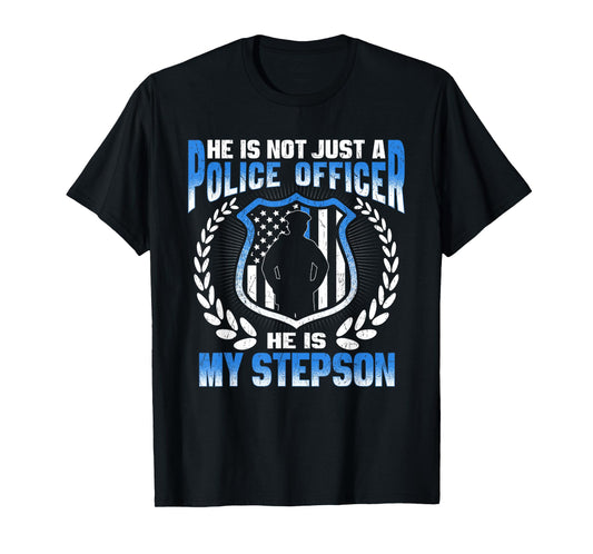 My Stepson Is A Police Officer Proud Police Stepmom Stepdad T-Shirt