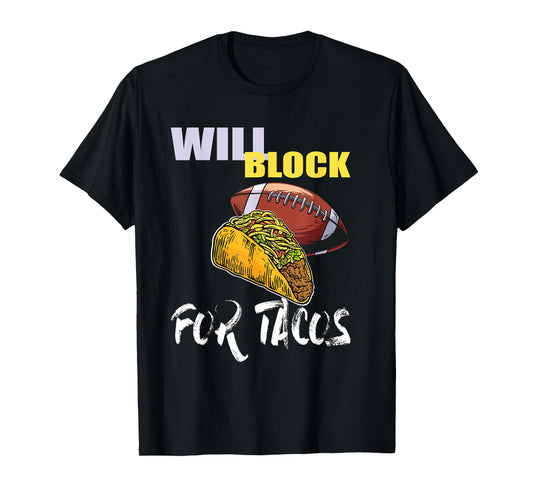 American Football Will Block for Tacos T-Shirt