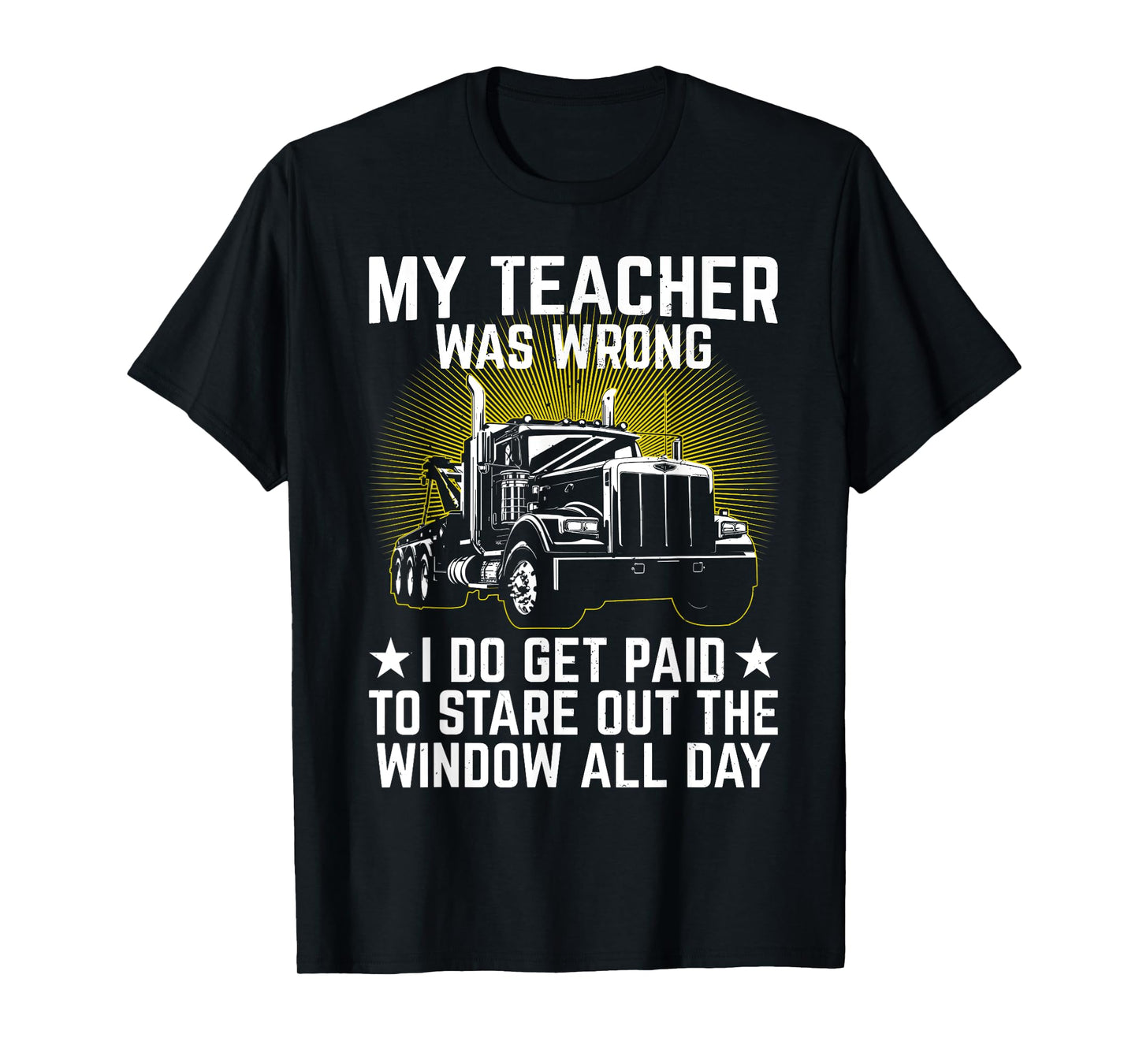 Best Truck Driver Art For Men Dad Women Trucking CDL Trucker T-Shirt