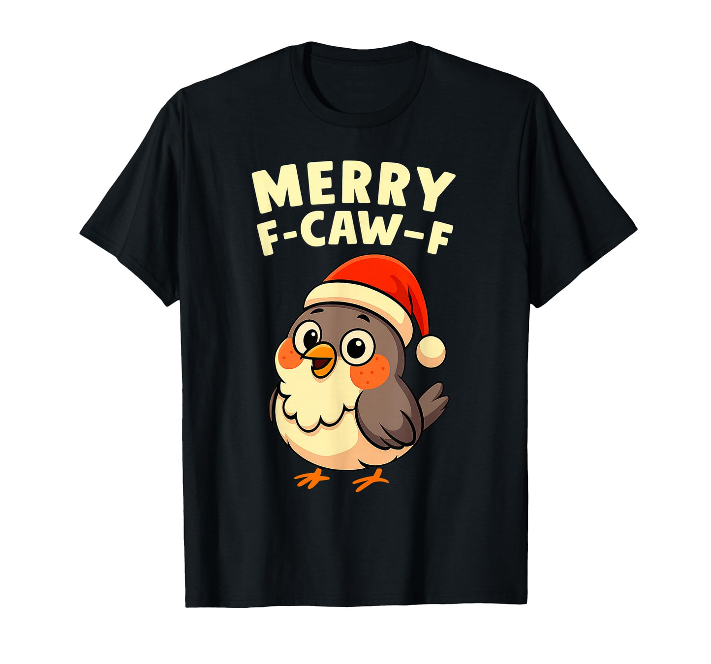Merry F-CAW-F Chicken Holiday Christmas Holiday T-Shirt
