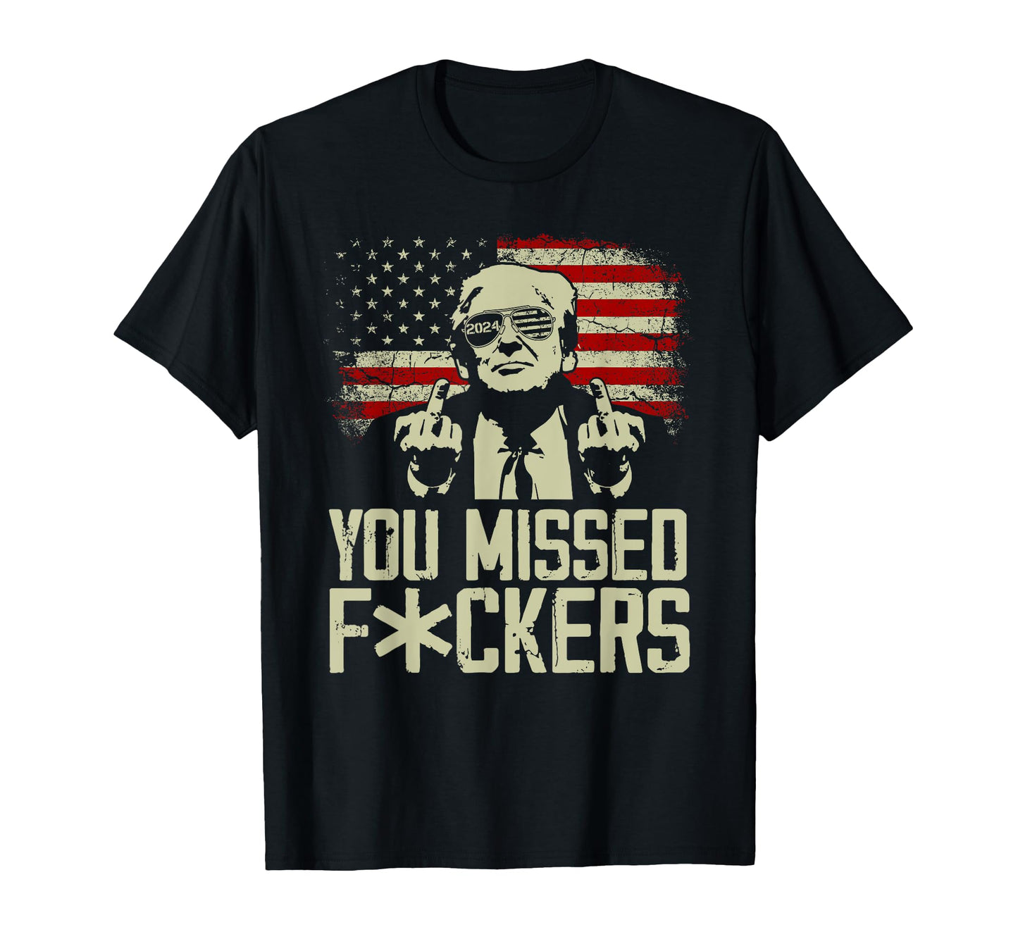 Trump 2024 You Missed Donald Trump Middle Finger T-Shirt