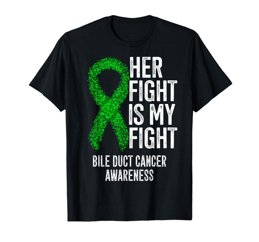 Cholangiocarcinoma Her Fight Is My Fight Bile Duct Cancer T-Shirt