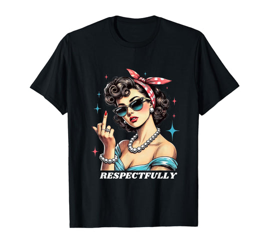 respectfully T-Shirt