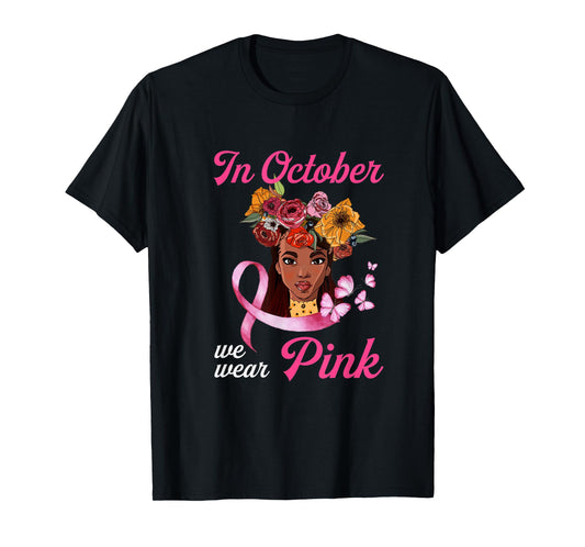 In October We Wear Pink African American Breast Cancer Gift T-Shirt