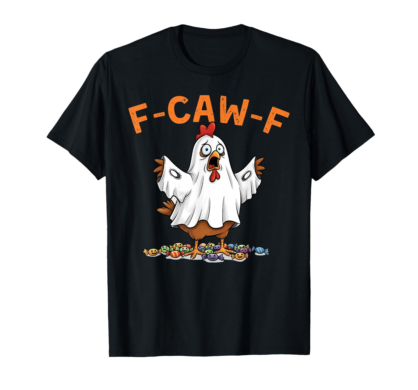 F-Caw-F Funny Chicken Humor Quote Rooster Meme T-Shirt