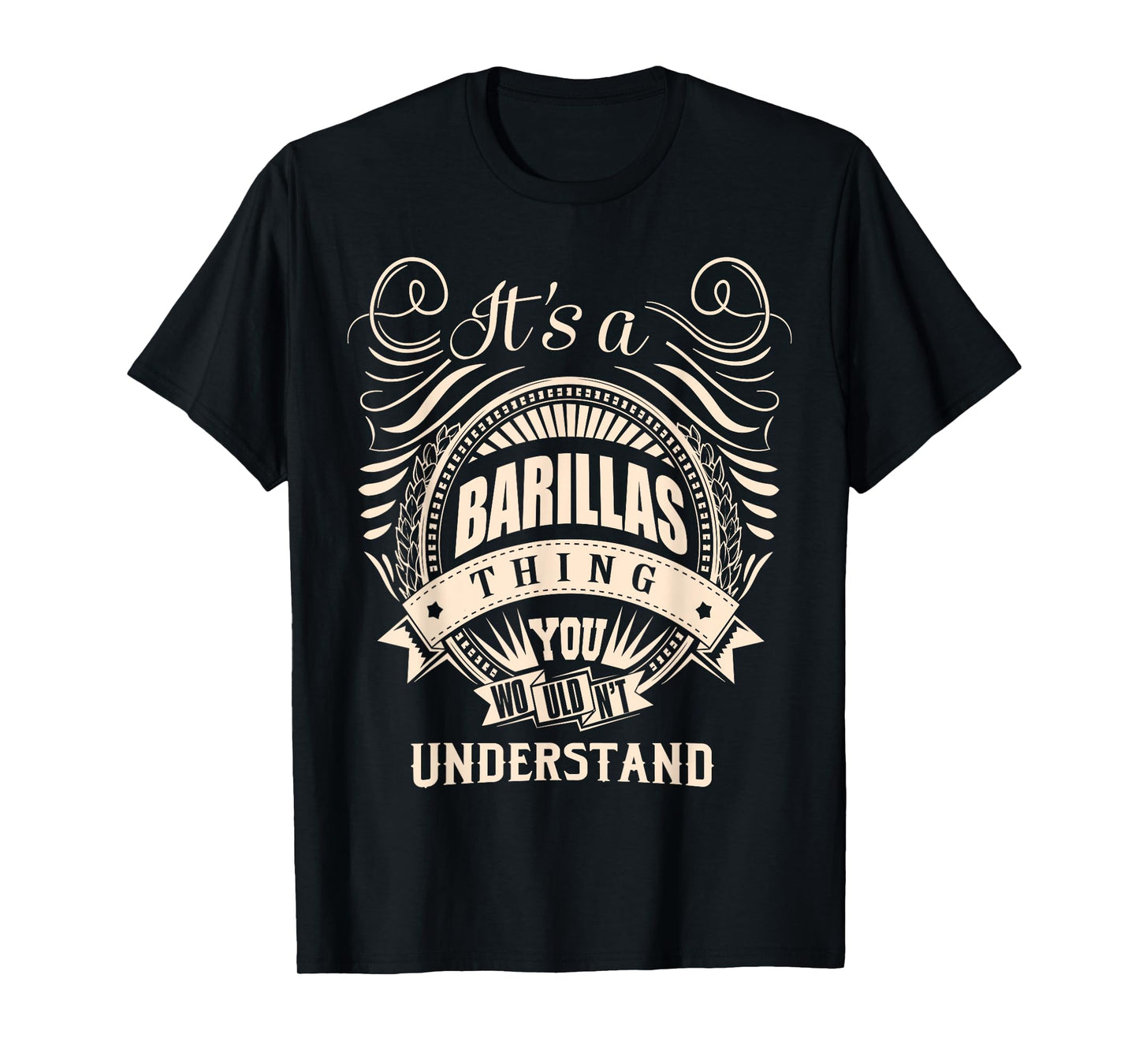 It is a BARILLAS thing Gifts T-Shirt