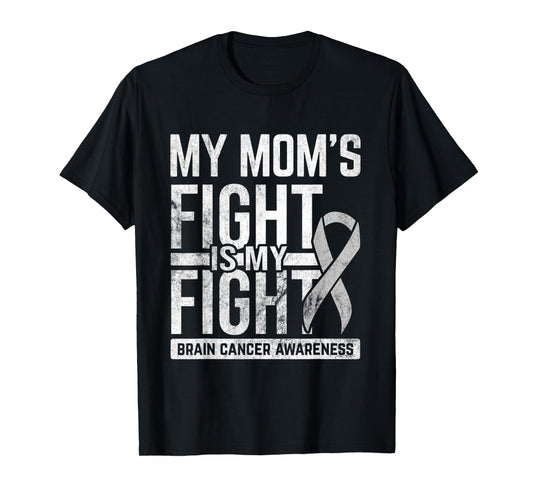 Mom's Fight My Fight Brain Cancer Awareness Brain Tumor T-Shirt