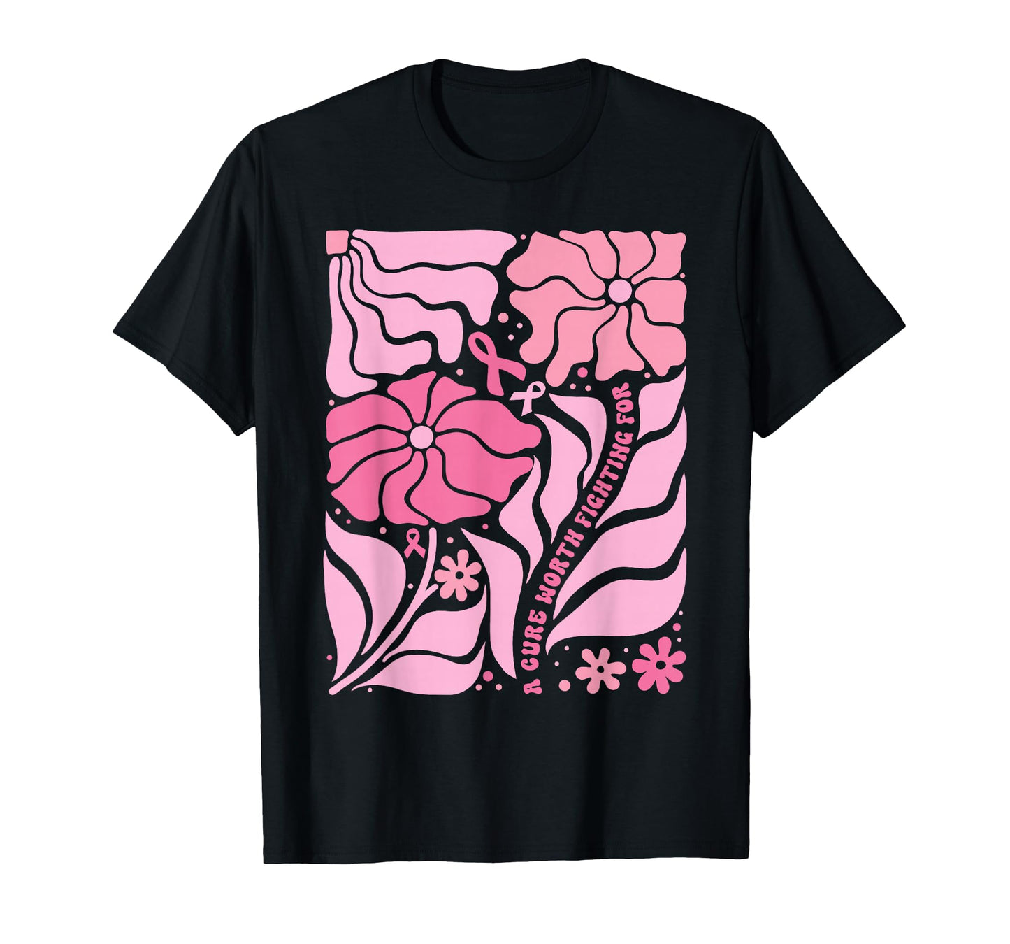 A Cure Worth Fighting for Breast Cancer Awareness Ribbon T-Shirt