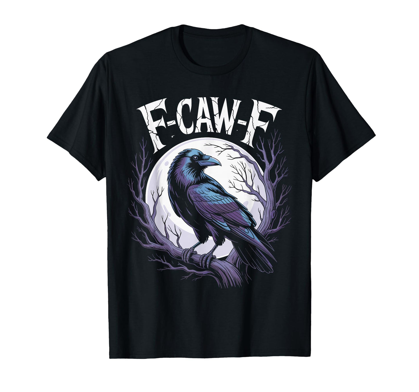 F-Caw-F Funny Raven Crow Moon Gothic Humor T-Shirt