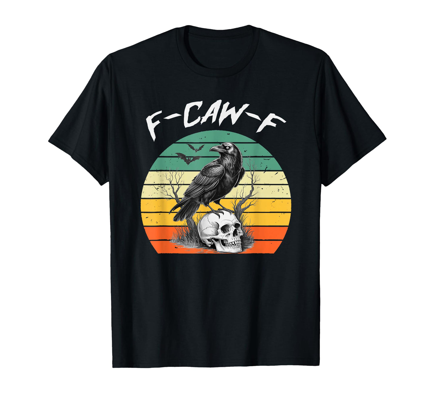 Halloween F Caw F Black Bird F-Caw-F Crow Women Men Vintage T-Shirt