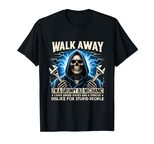 Funny Skeleton Mechanic Walk Away I'm A Grumpy Old Mechanic T-Shirt