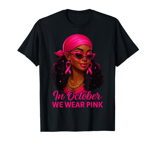 in October We Wear Pink Black Women Breast Cancer Awareness T-Shirt