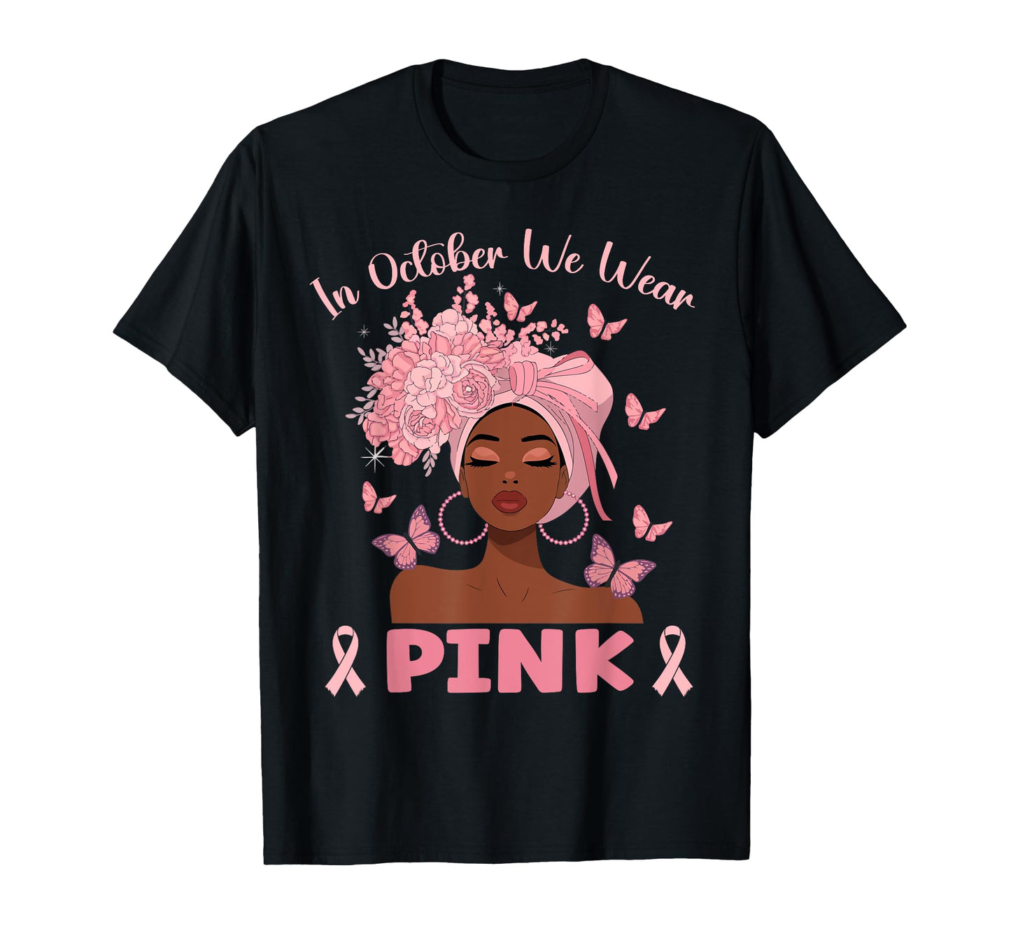 Black Woman In October We Wear Pink Ribbon Breast Cancer T-Shirt