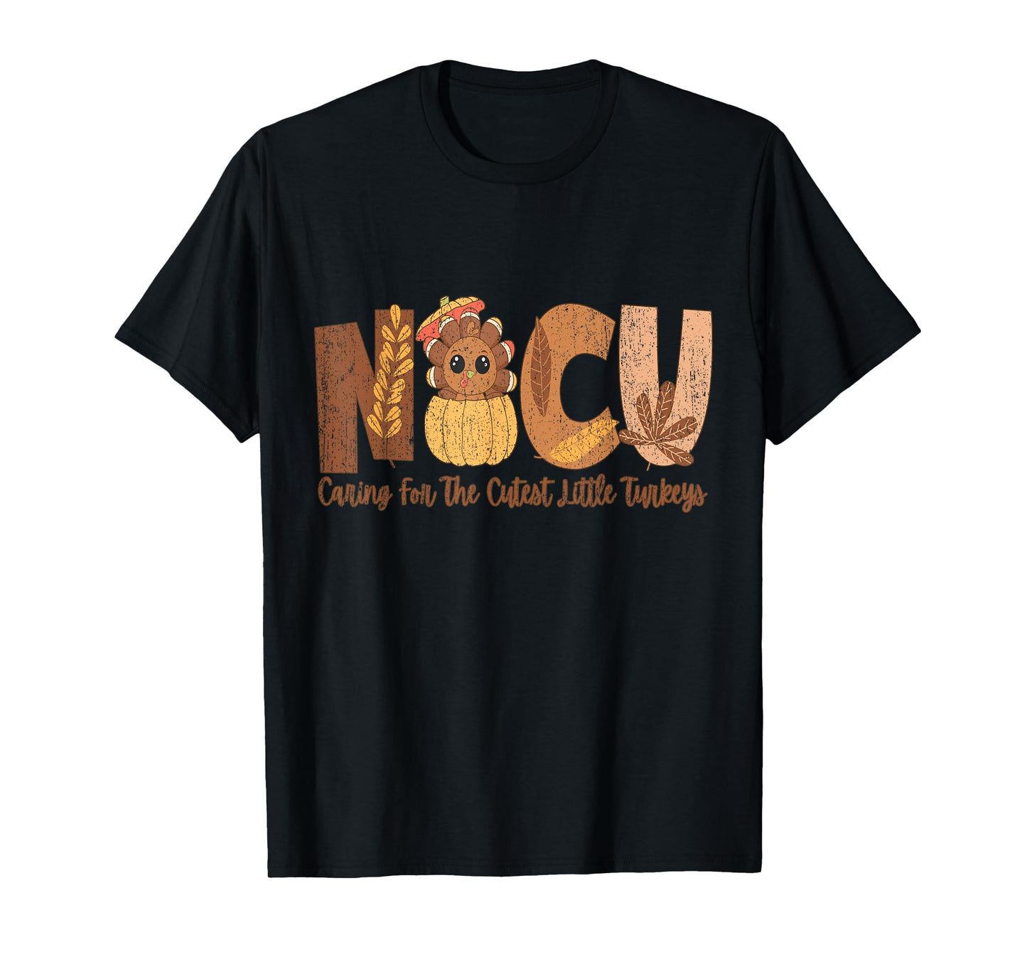 NICU Fall Thanksgiving NICU Nurse Caring For The Cutest Litt T-Shirt