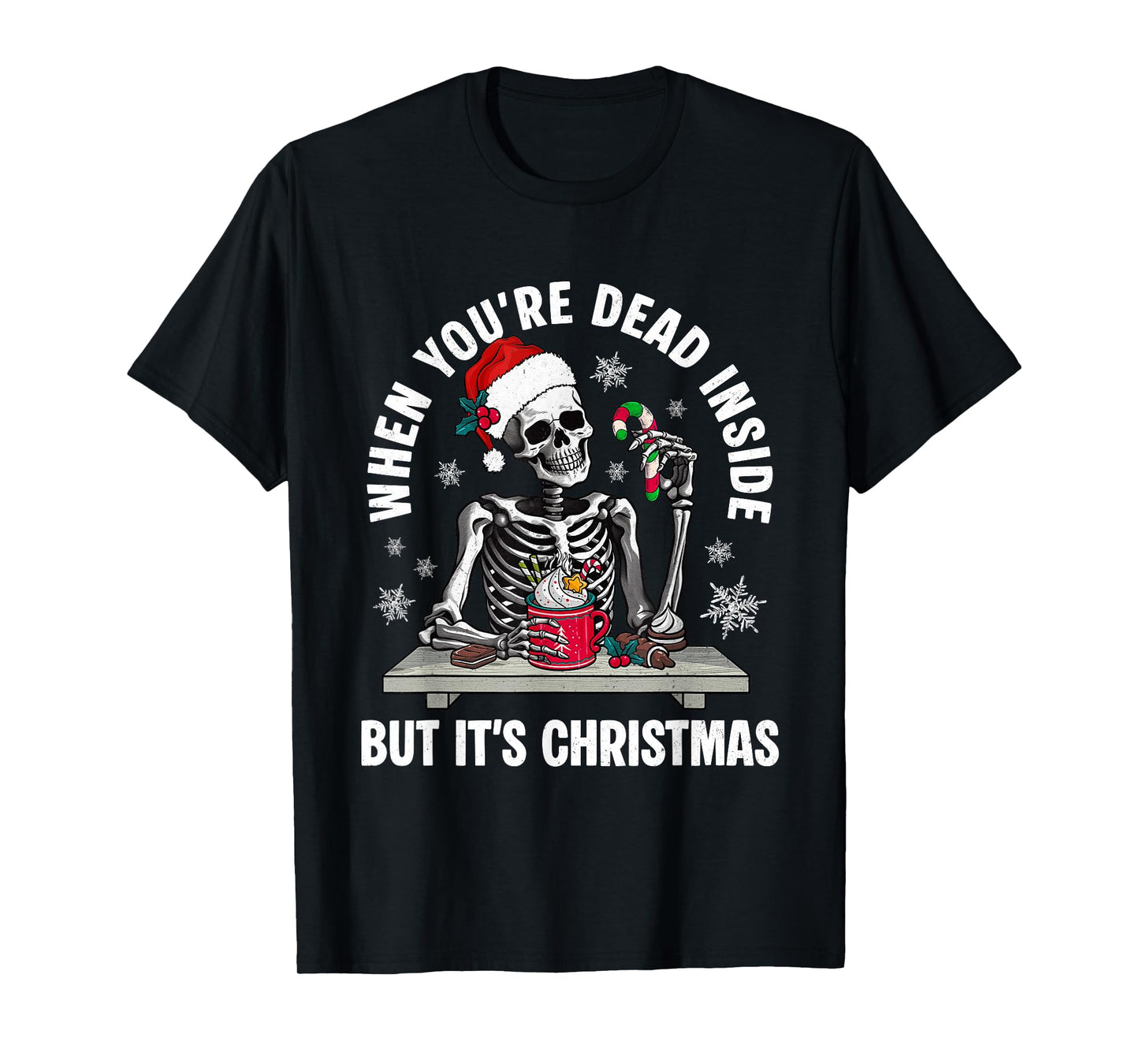 Dead Inside But Its Christmas Skeleton Coffee Santa Hat T-Shirt