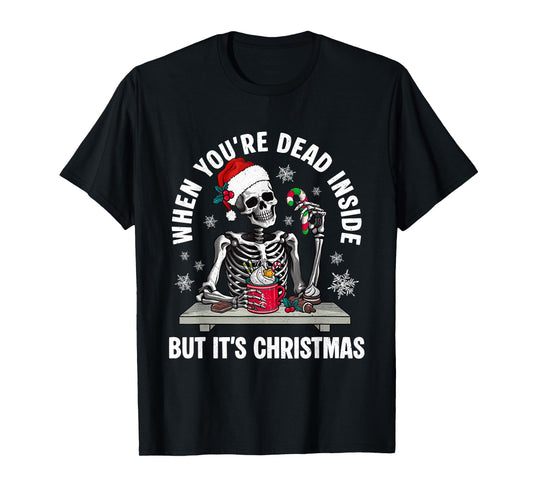 Dead Inside But Its Christmas Skeleton Coffee Santa Hat T-Shirt