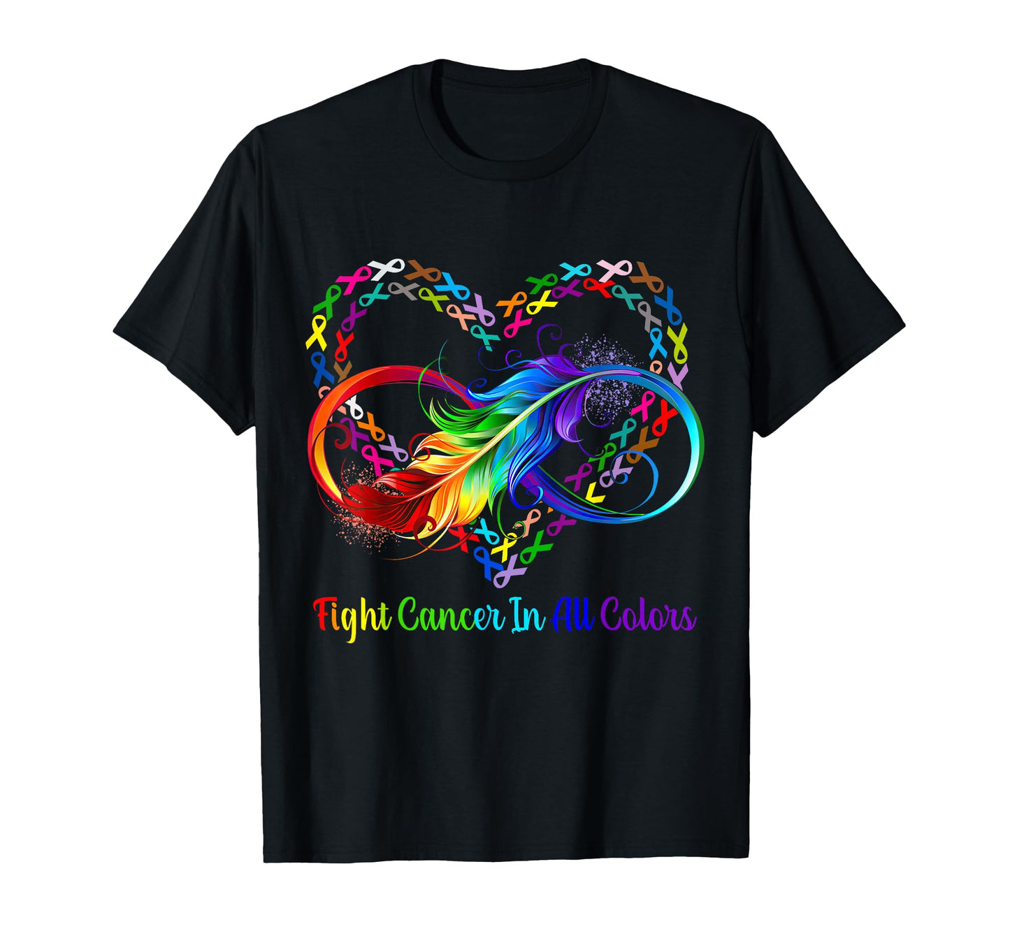 Fight cancer in all and every color rainbow ribbons heart T-Shirt