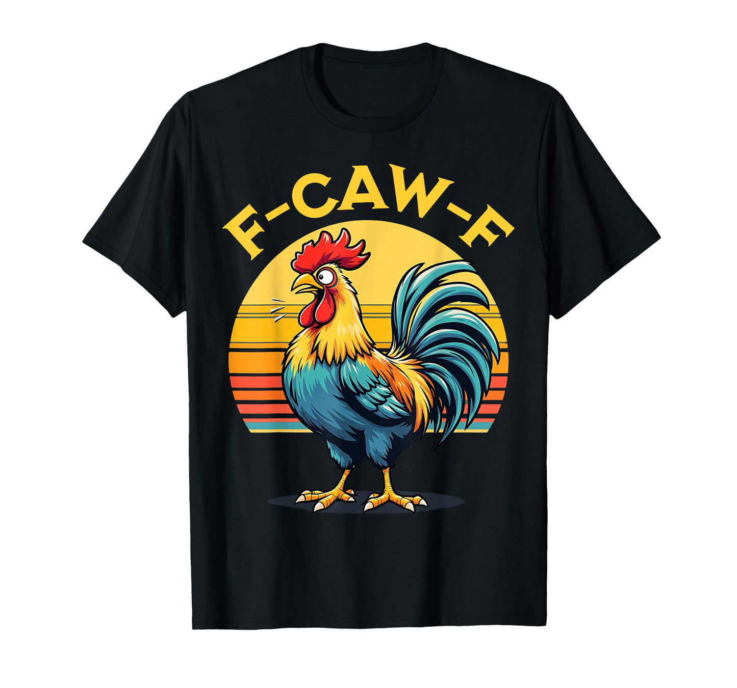 Funny Rooster F-Caw-F Retro Chicken Colorful Farm Humor T-Shirt