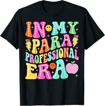 Groovy In My Paraprofessional Era Back To School Para T-Shirt