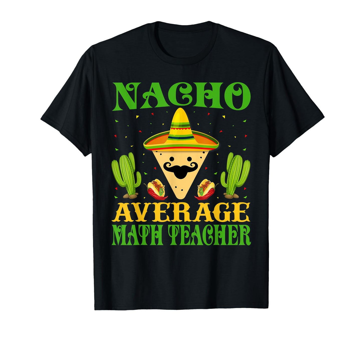 Nacho Average Math Teacher Mexican Cinco de Mayo T-Shirt