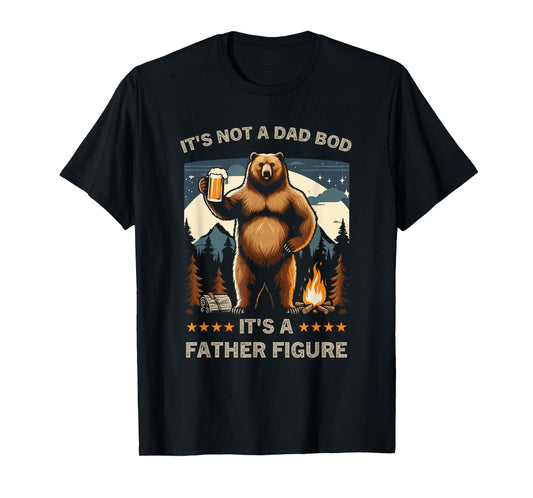 It's Not A Bad Bod It's A Father Figure Family Dad funny T-Shirt
