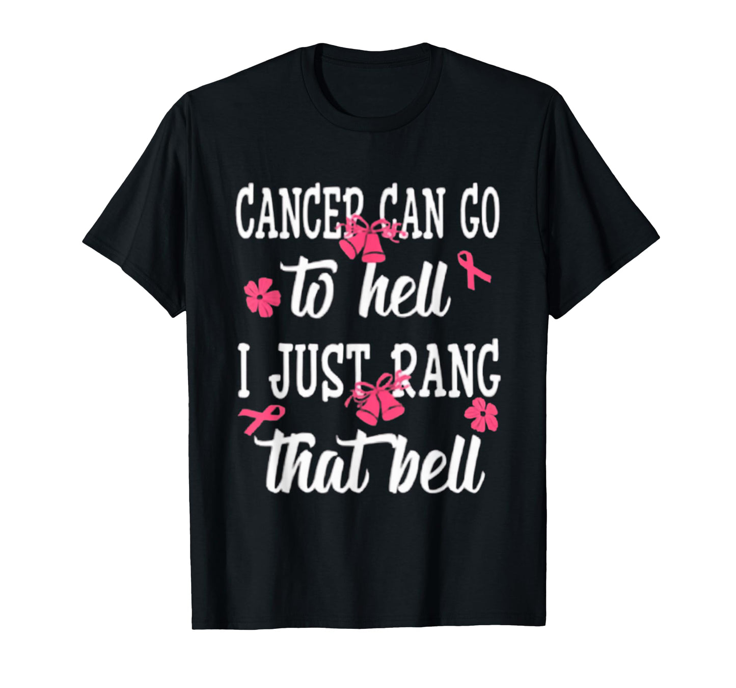 cancer can go to hell i just rang that bell breast cancer T-Shirt