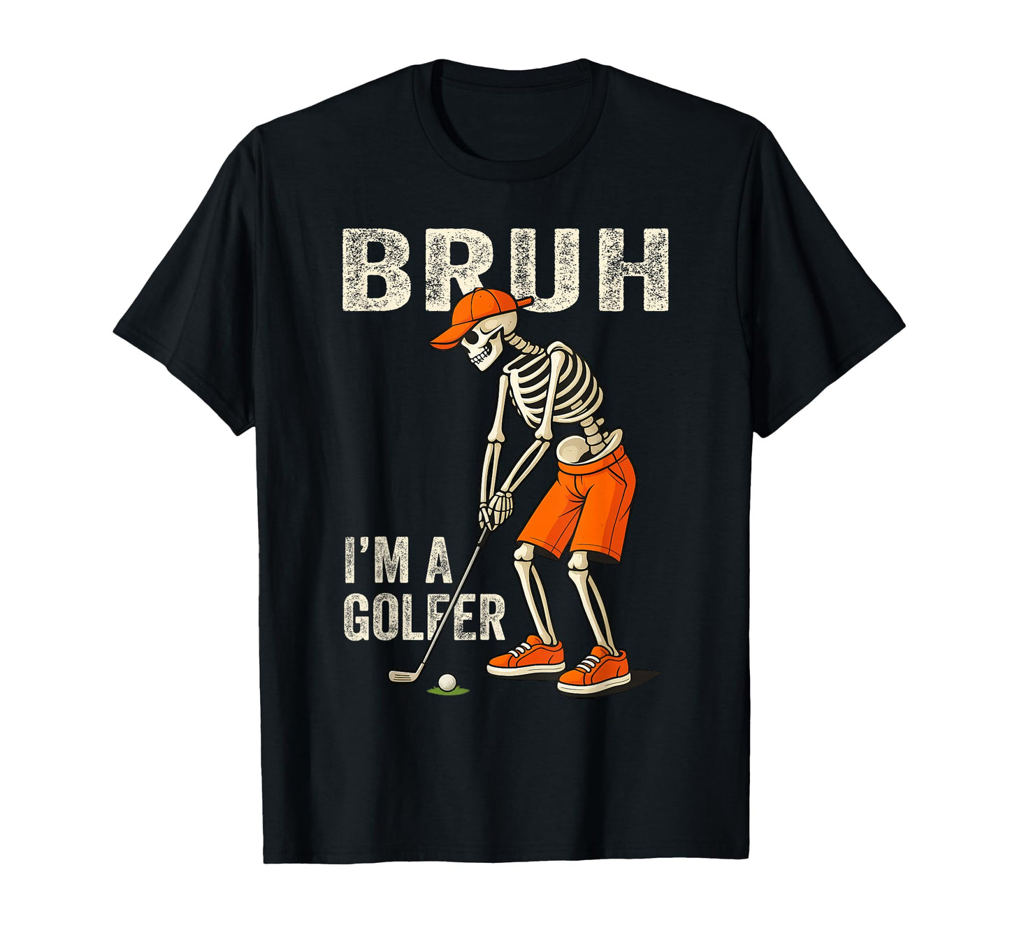 Skeleton Bruh I'm A Golfer Golf Player Costume Halloween T-Shirt