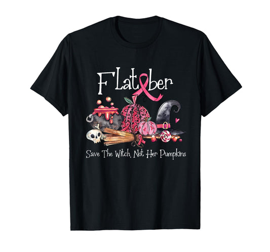 Flat Ber Save The Witch Not Her Pumpkins Breast Cancer T-Shirt