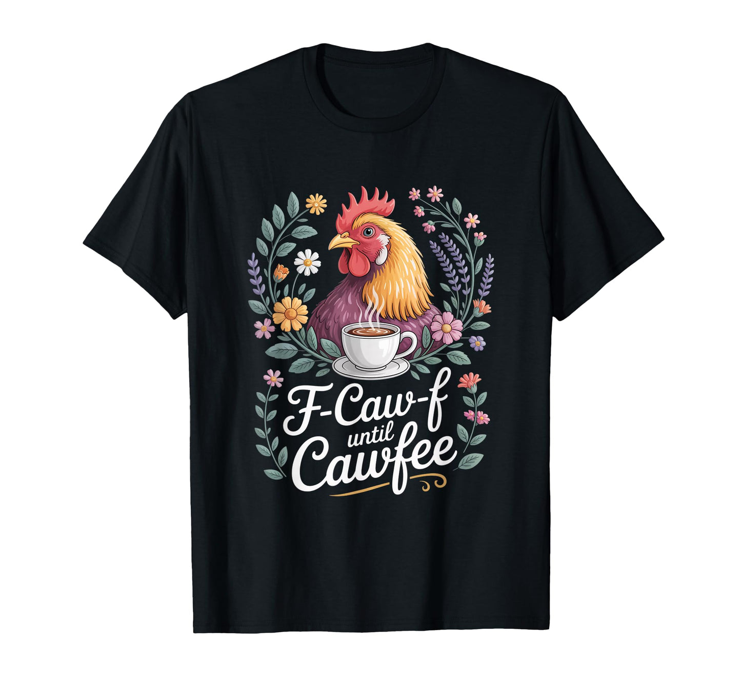 Funny Coffee Lover F-CAW-F Cawfee T-Shirt