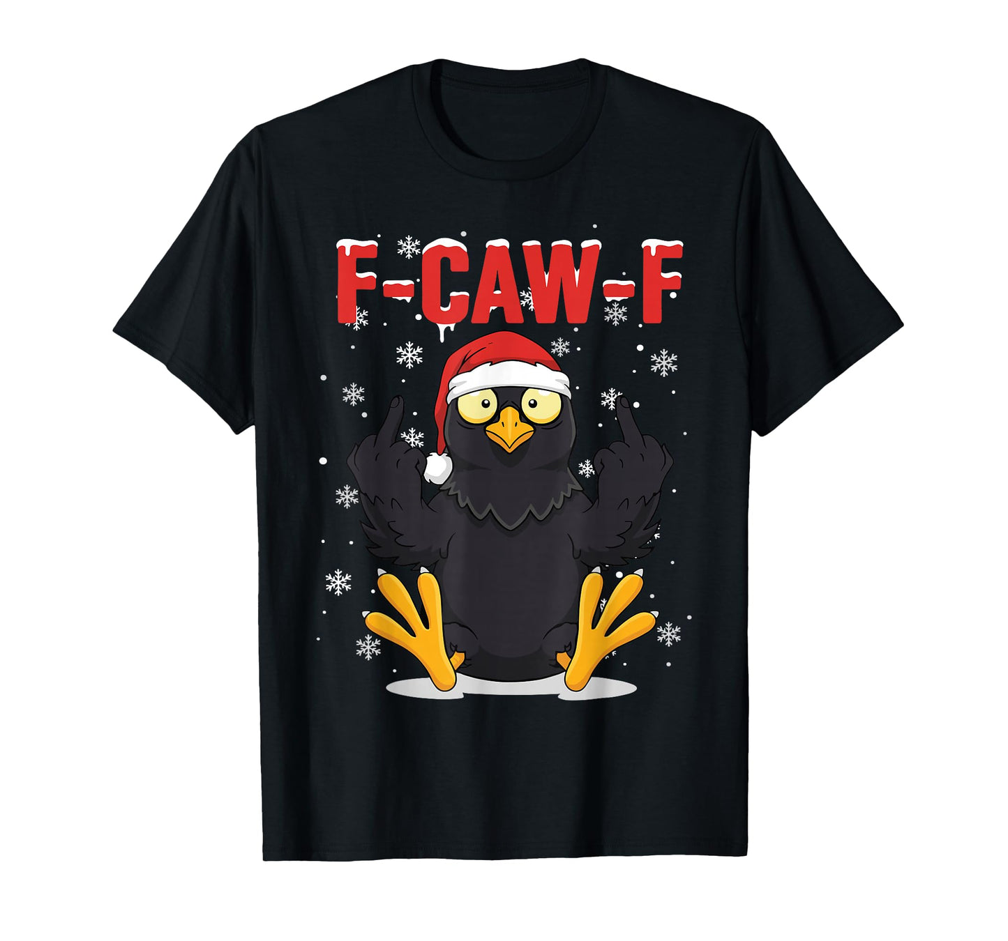 F-CAW-F Crow Christmas Santa Raven Adult Humor Xmas T-Shirt