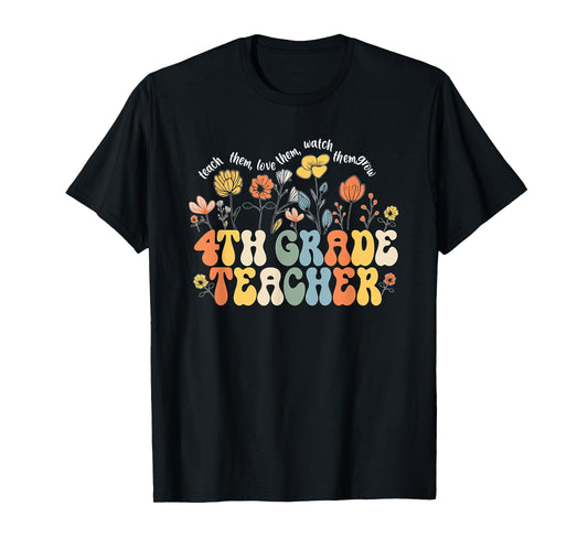 4th Fourth Grade Teacher Appreciation Teaching Wildflowers T-Shirt