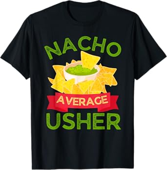All Nacho Favorites Nacho Average Usher Wedding T-Shirt