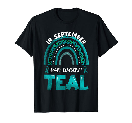 In September We Wear Teal Rainbow Ovarian Cancer Awareness T-Shirt