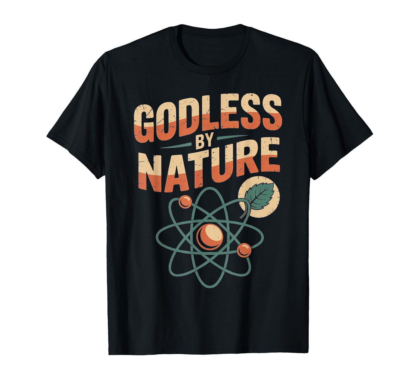 Godless by Nature Atheist Agnostic Design T-Shirt