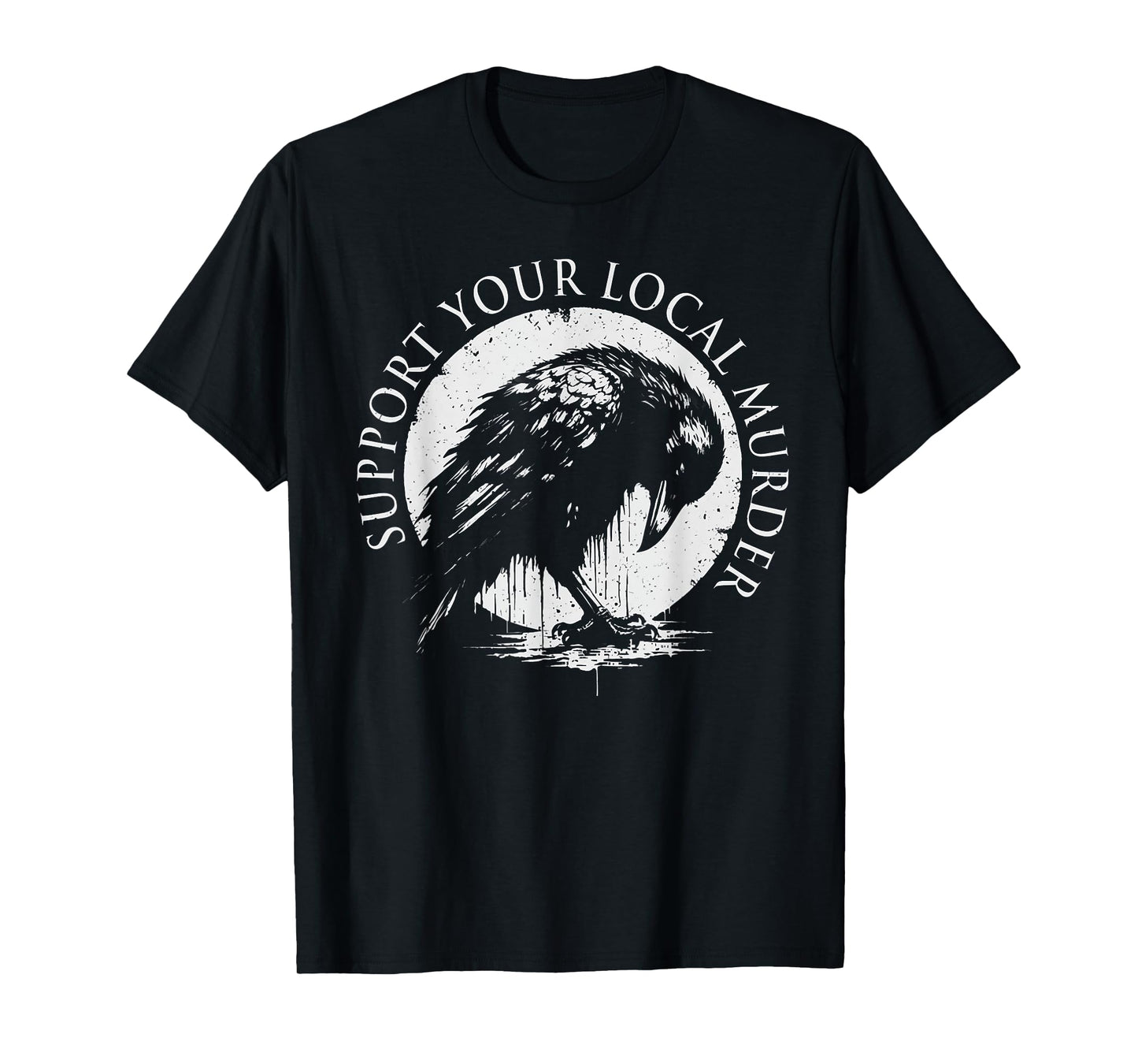 Retro Support Your Local Murder Funny Crow Dark T-Shirt