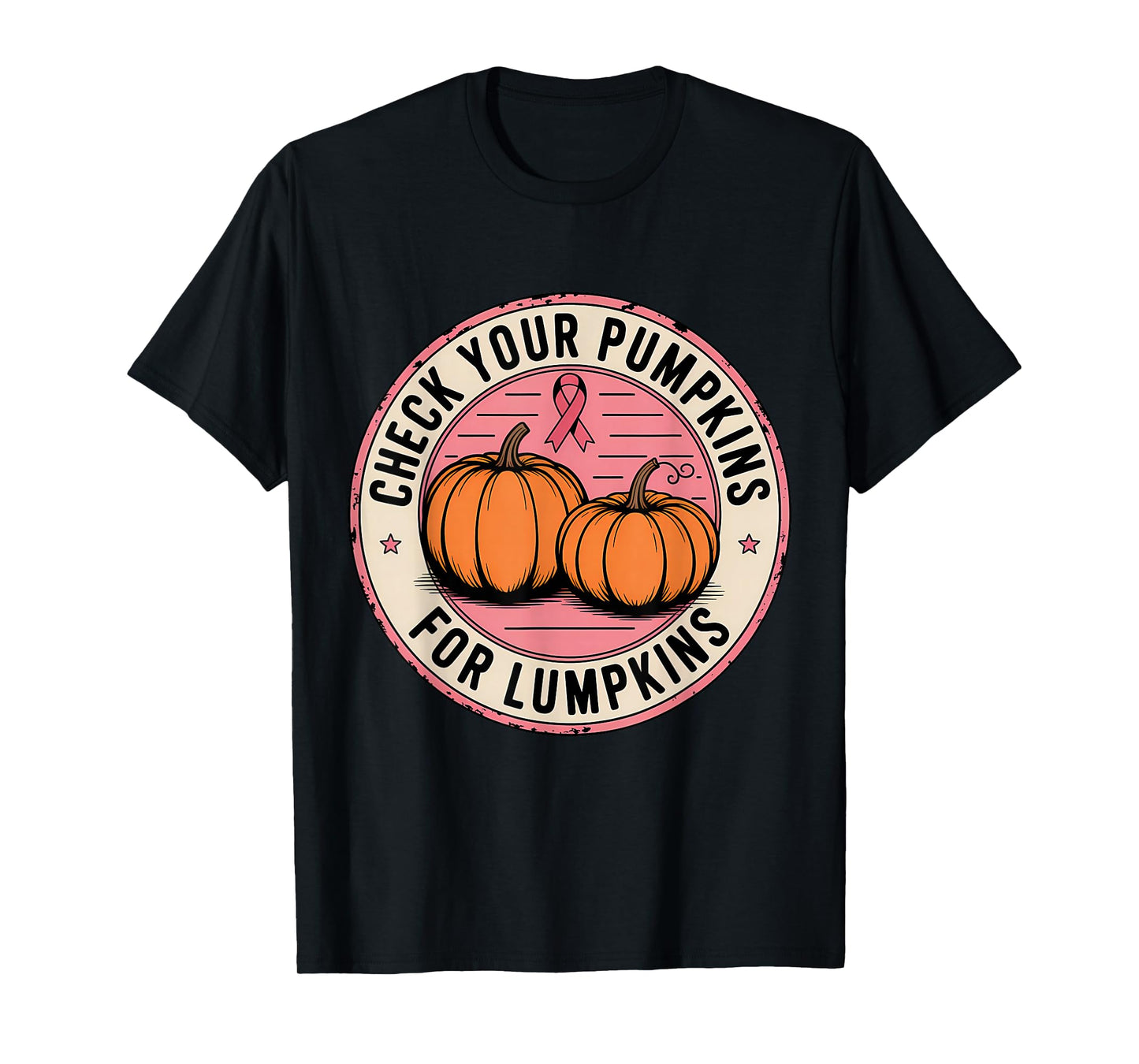 Check Your Pumpkins for Lumpkins Pink Ribbon T-Shirt