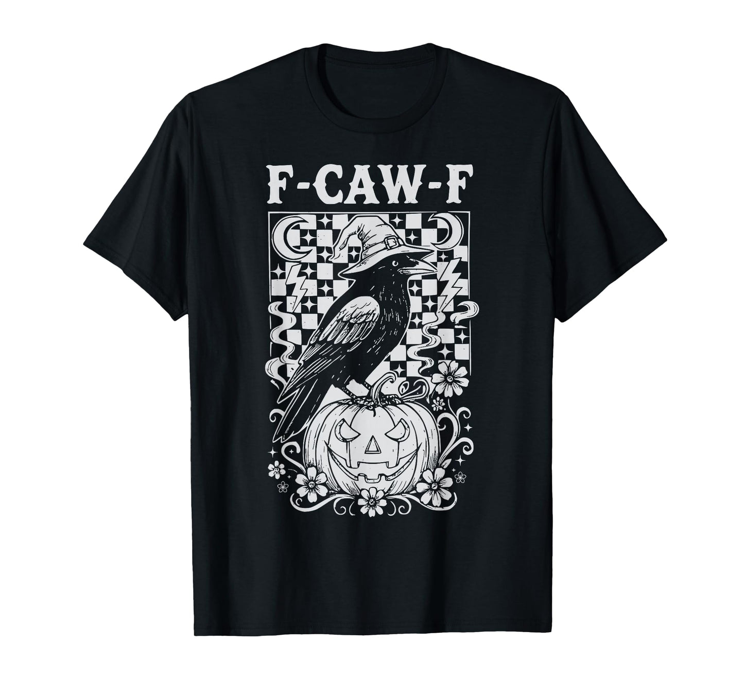 F-Caw-F Funny Halloween Crow Witch Gothic Raven Adult Humor T-Shirt