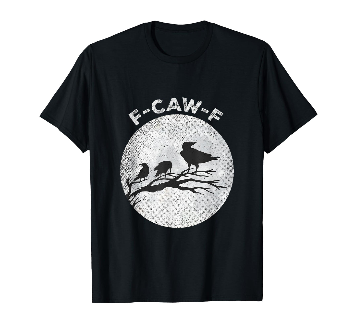 F-Caw-F Crow Silhouette Vintage Sarcastic Black Bird Moon T-Shirt